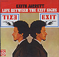 Life Between The Exit Signs , Keith Jarrett