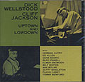 Uptown And Lowdown, Cliff Jackson , Dick Wellstood