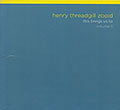 This Brings Us To, Henry Threadgill