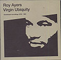 Virgin Ubiquity, Roy Ayers