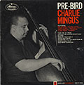 Pre-Bird, Charlie Mingus