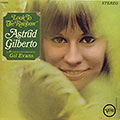 Look To The Rainbow, Astrud Gilberto