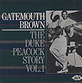 THE DUKE-PEACOCK STORY Vol.1, Clarence 'gatemouth' Brown