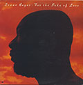 For the Sake of Love, Isaac Hayes