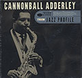JAZZ PROFILE , Cannonball Adderley