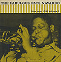 THE FABULOUS FATS NAVARRO VOL. 1, Fats Navarro