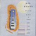 TAKE ME TO THE SUN  , Gil Evans