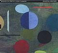 CELESTIAL WEATHER, John Lindberg , Wadada Leo Smith