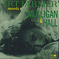 ART FARMER meets MULLIGAN & HALL, Art Farmer , Gerry Mulligan