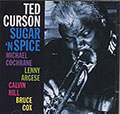 SUGAR 'N SPICE, Ted Curson