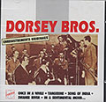 DORSEY BROS , Jimmy Dorsey , Tommy Dorsey ,  The Dorsey Brothers 