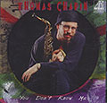 You Don't Know Me, Thomas Chapin