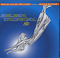 BRAZIL CLASSICS : BELEZA TROPICAL 2, David Byrne