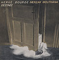 DESTINEE, Herv� Bourde , Merzak Mouthana