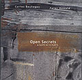 Open Secrets A SUITE IN 13 PARTS, Carlos Bechegas , Peter Kowald