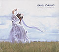 something came with the sun, Isabel Sorling