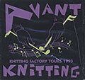 AVANT KNITTING TOURS 1993, Anthony Coleman , Charles Gayle , Roy Nathanson