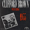 Clifford Brown with strings, Clifford Brown