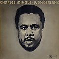 Wonderland, Charles Mingus