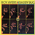 Daddy bug, Roy Ayers
