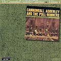 Cannonball Adderley and the Poll-Winners, Cannonball Adderley