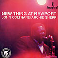 New thing at Newport, John Coltrane , Archie Shepp