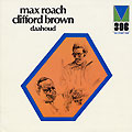 Daahoud, Clifford Brown , Max Roach