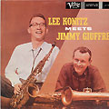 Lee Konitz meets Jimmy Guiffre, Jimmy Giuffre , Lee Konitz