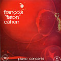 Piano Concerts, Franois Faton Cahen