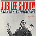Jubilee shout, Stanley Turrentine