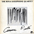 Cinma Rovat, The Rova Saxophone Quartet