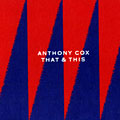 that & this, Anthony Cox