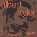 The first recordings, Albert Ayler