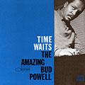 Time Waits, Bud Powell
