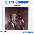 Fish Scales, Slam Stewart