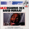 Jazzosaurus rex, David Murray