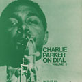 Charlie Parker on dial : volume 5, Charlie Parker