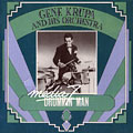 Drummin' man, Gene Krupa