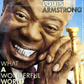 What a wonderful world, Louis Armstrong