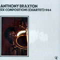 six compositions (quartet) 1984, Anthony Braxton