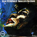 These are the blues, Ella Fitzgerald