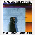 Mal, dance and soul, Mal Waldron