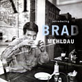Introducing Brad Mehldau, Brad Mehldau
