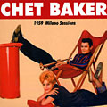 1959 Milano Sessions, Chet Baker