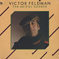 The artful dodger, Victor Feldman
