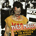 No hay problema en the kitchen orchestra, Yves Massy