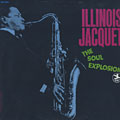 The soul explosion, Illinois Jacquet
