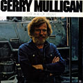 The Age of Steam, Gerry Mulligan