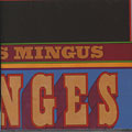 Changes two, Charles Mingus