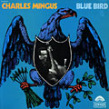 Blue Bird, Charlie Mingus